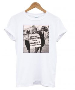 Poster Jeremy Corbyn Is A Racist Endeavour Rachel Riley T shirt RF02