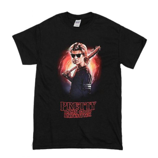 Pretty Damn Good Babysitter Stranger Things t shirt RF02