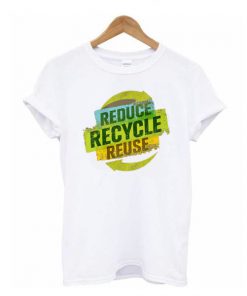 Reduce Recycle Reuse t shirt RF02