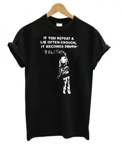 Repeat A Lie t shirt RF02