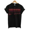 Thanks For Nothing Have A Nice Day t shirt RF02