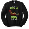 The Grinch If I can't bring my dog I'm not going sweatshirt RF02