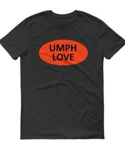 Umph Love t shirt RF02