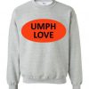 Umph love Crewneck sweatshirt RF02