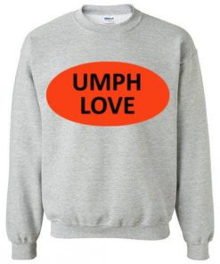 Umph love Crewneck sweatshirt RF02