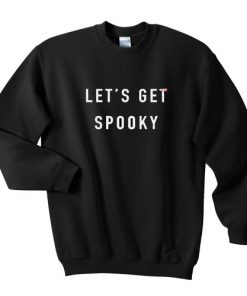 les't get spooky sweatshirt RF02