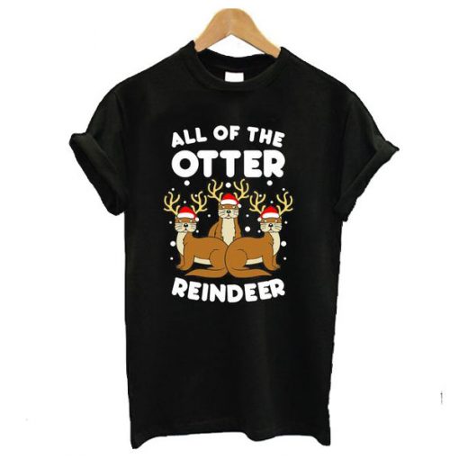All The Otter Reindeers t shirt RF02