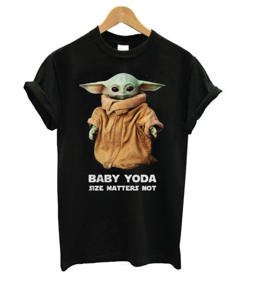 Baby Yoda Size Matters Not t shirt RF02