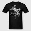 Be strong Jesus t shirt RF02