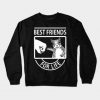 Best Friend For Life sweatshirt RF02