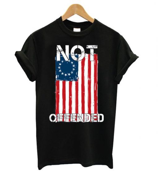 Betsy Ross Flag Not Offended t shirt RF02