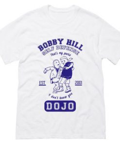 Bobby hill self defense Dojo T-Shirt RF02