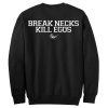 Break Necks Kill Egos sweatshirt back RF02