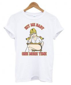 Britney Spears Hit Me Baby One More Time White t shirt RF02