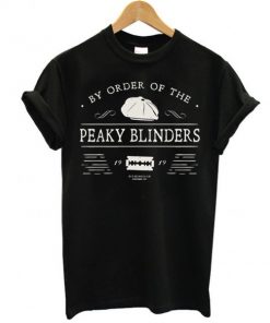 By Order Of The Peaky Blinders 1919 t shirt RF02