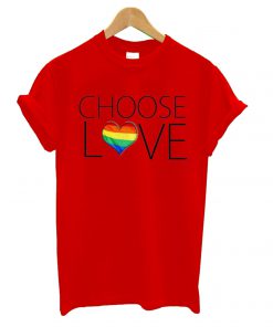 CHOOSE LOVE Red t shirt RF02