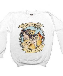 Cats Against Catcalls sweatshirt RF02