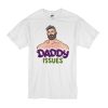 Daddy Issues Borja Pena sexsy t shirt RF02