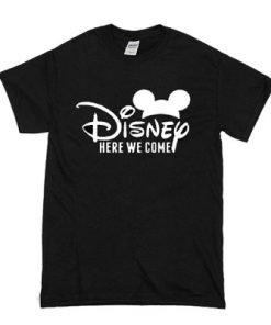 Disney Here We Come t shirt RF02