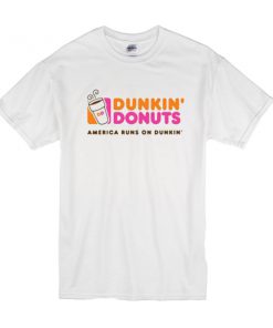 Dunkin donuts america runs on dunkin t shirt RF02