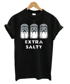 Extra Salty t shirt RF02