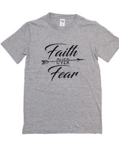 Faith Over Fear Arrow t shirt RF02