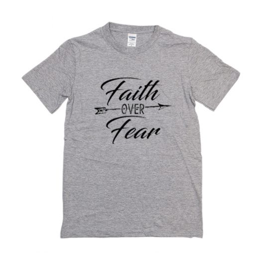 Faith Over Fear Arrow t shirt RF02
