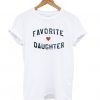 Favorite Daughter t shirt RF02