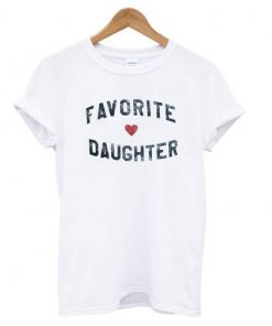 Favorite Daughter t shirt RF02