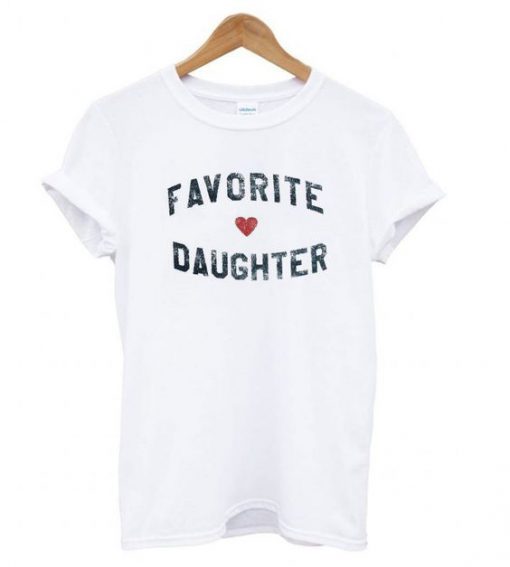 Favorite Daughter t shirt RF02