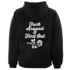 Fuck Around And Find Out hoodie back RF02