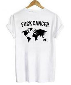 Fuck Cancer World Map t shirt back RF02