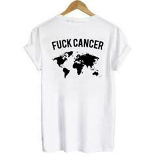 Fuck Cancer World Map t shirt back RF02