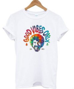 Good Vibes Only Bob Ross t shirt RF02