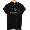 I Am Enough Christian t shirt RF02