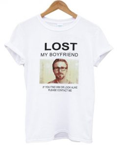 Lost My Boyfriend Ryan Gosling t shirt RF02