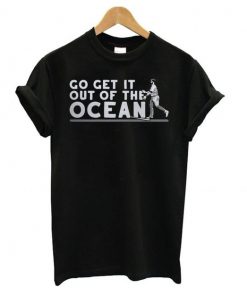 Max Muncy Go Get It Out Of The Ocean Baseball t shirt RF02