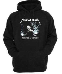 Nikola Tesla Ride The Lightning hoodie RF02