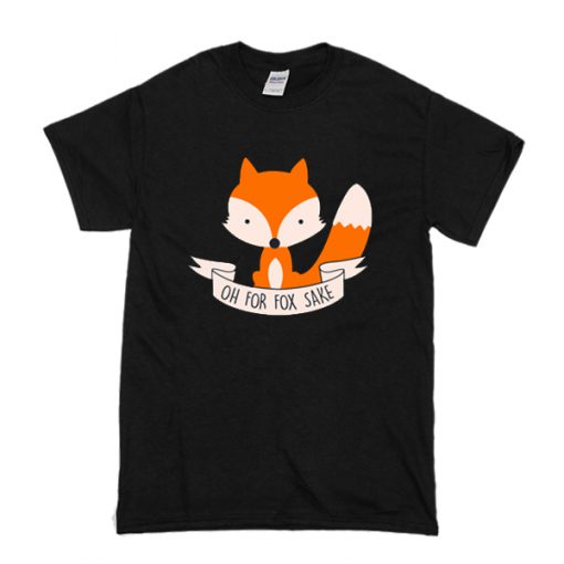 Oh For Fox Sake Slim Fit t shirt RF02