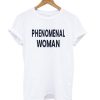 Phenomenal Woman White t shirt RF02