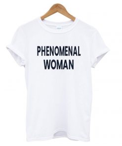 Phenomenal Woman White t shirt RF02