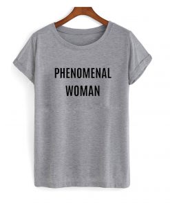 Phenomenal Woman tshirt RF02