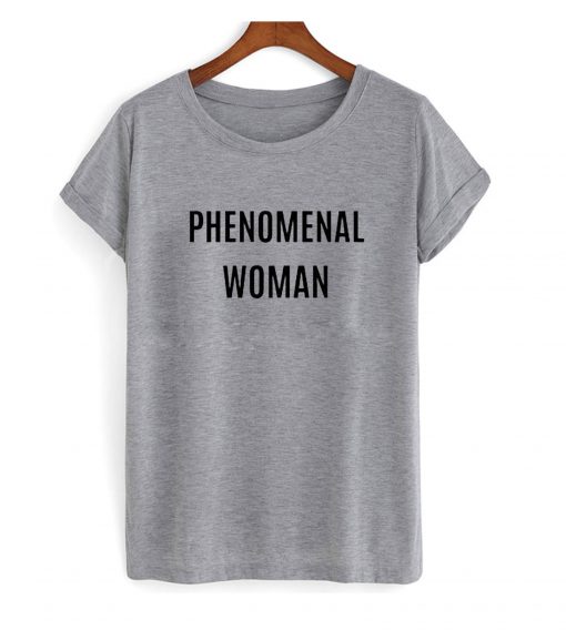 Phenomenal Woman tshirt RF02