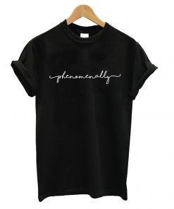Phenomenally Feminist t shirt RF02