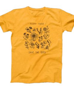 Plant These Bees t shirt RF02