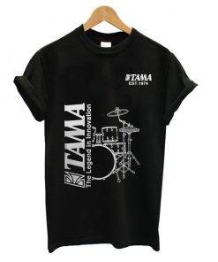 Tama Drum The Legend In Innovation t shirt RF02