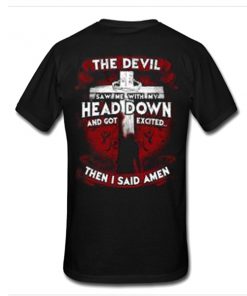 The Devil saw me t shirt back RF02