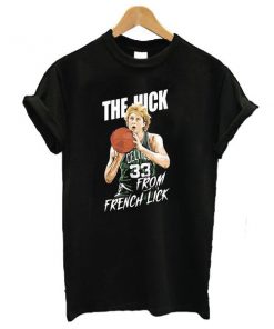 The Hick From French Lick Basketball t shirt RF02