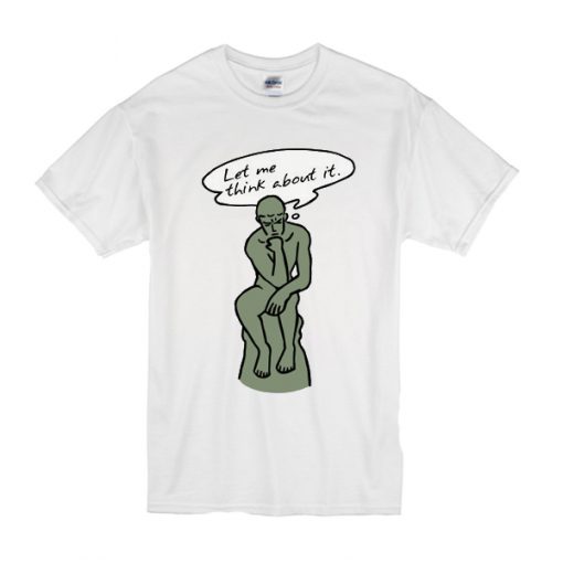 The Thinker t shirt RF02