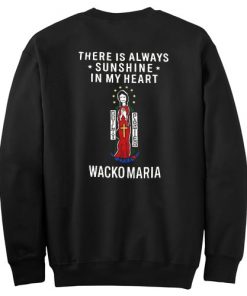 There Is Always Sunshine In My Heart Wacko Maria sweatshirt back RF02